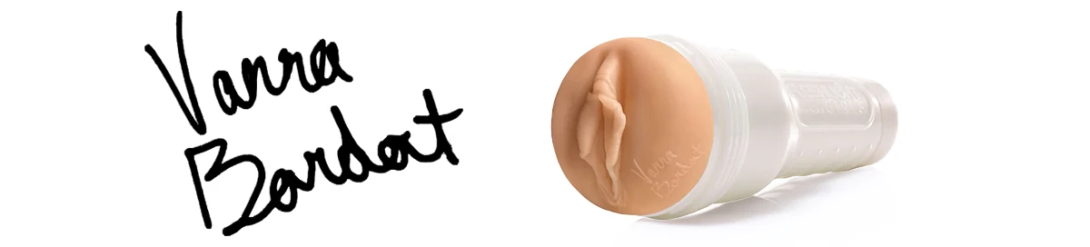 Vaginette Fleshlight Vanna Bardot Dopamine signature